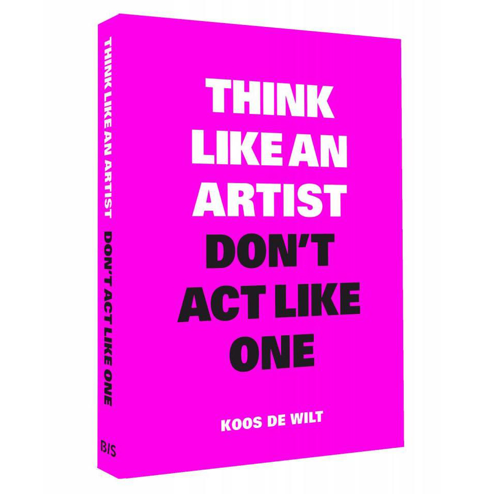 think-like-a-artist-dont-act-like-one-bis-publishers