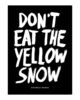 bis dont eat the yellow snow