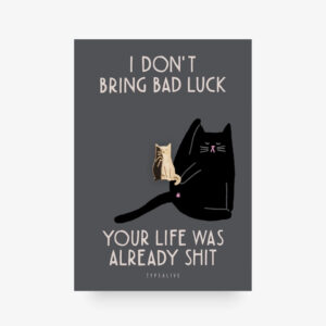 typealive-i-dont-bring-bad-luck-pin